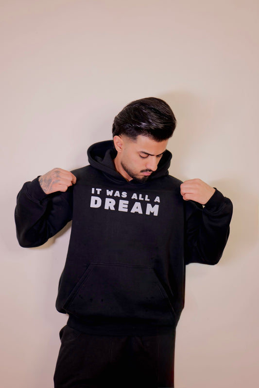 IT WAS ALL A DREAM BLACK Hoodie